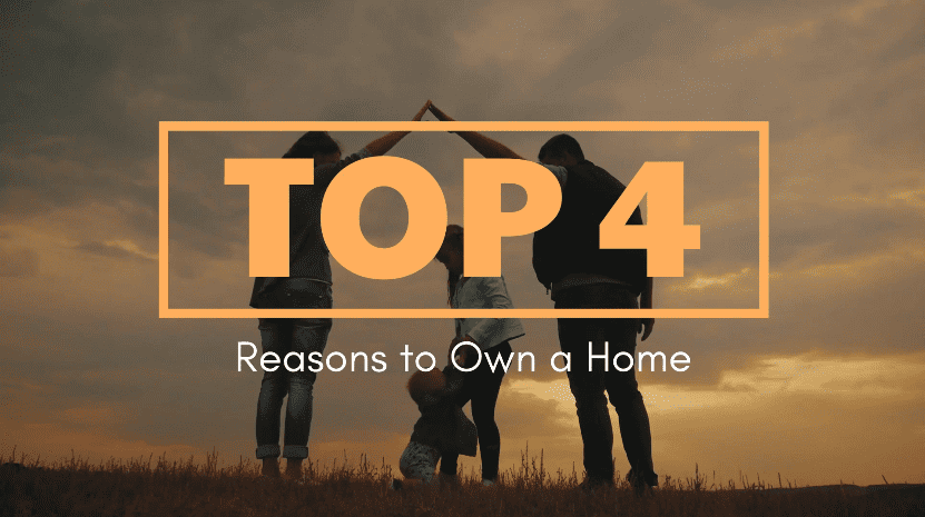 11_Top 4 Reasons to Own a Home