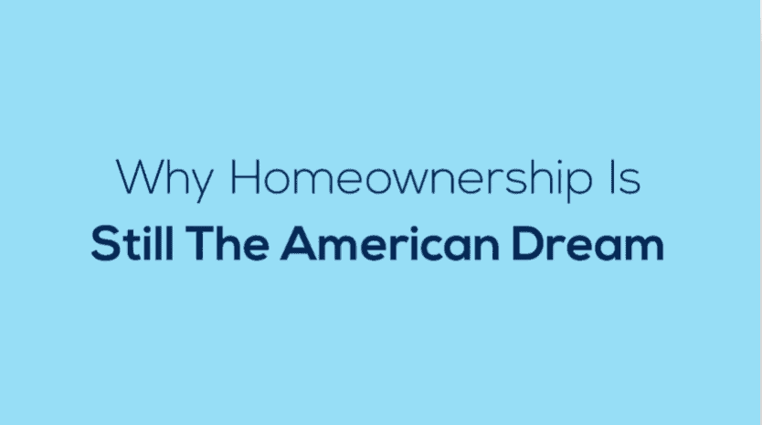 24_Why Homeownership Is Still The American Dream