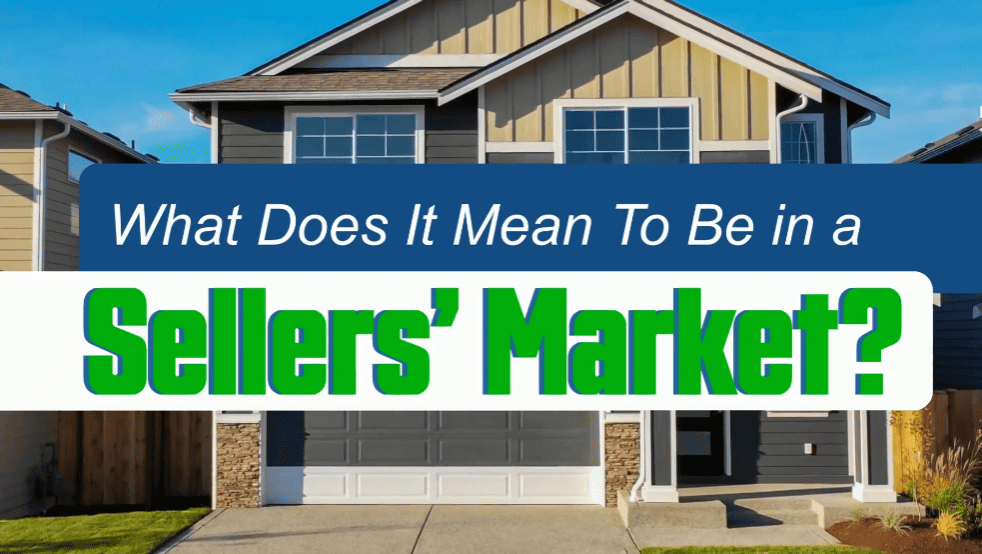 What Does It Mean To Be in a Sellers’ Market